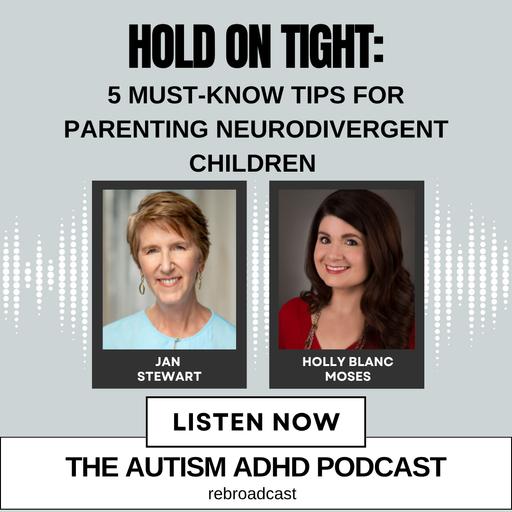 Hold On Tight: 5 Must Know Tips For Parenting Neurodivergent Children