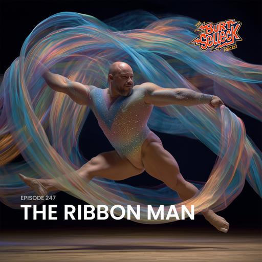 Episode 247 | The Ribbon Man