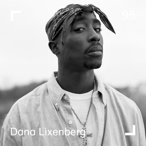 Dana Lixenberg | Episode 95