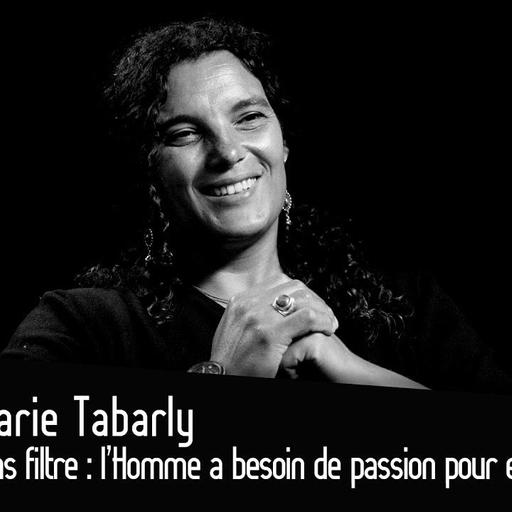 L’Homme a besoin de passion pour exister. Marie Tabarly sans filtre.