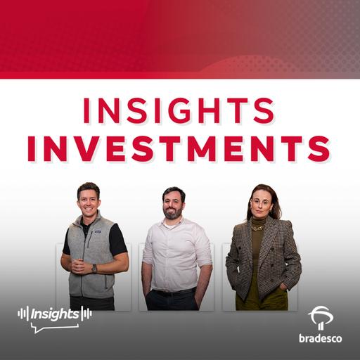 Insights Investments #279 - A força do crédito privado, com gestão e análise