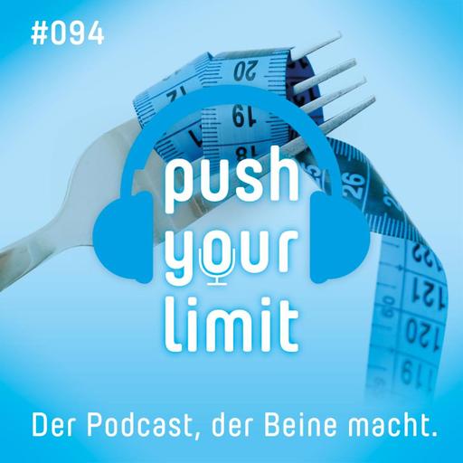 Push your Limit #94: Beliebte Fastenkuren & Diäten genau unter die Lupe genommen!