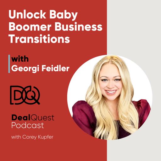 Episode 349: Unlock Baby Boomer Business Transitions with Georgi Feidler