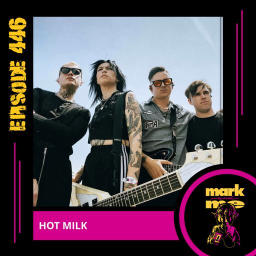 Episode 446: Hot Milk