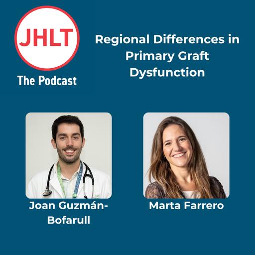 Episode 65: Regional differences in primary graft dysfunction