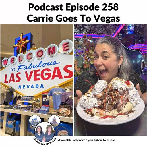 Podcast 258 - Carrie goes to Vegas