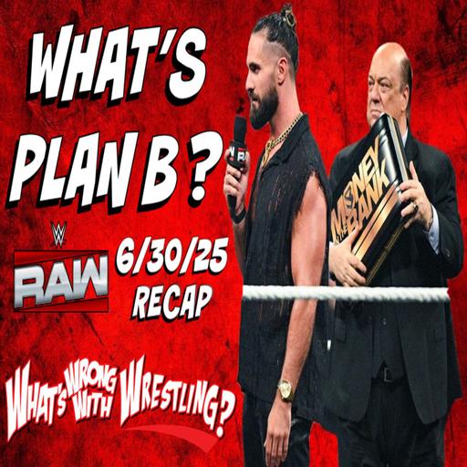 WHAT'S PLAN B? WWE Raw 6/30/25 Recap