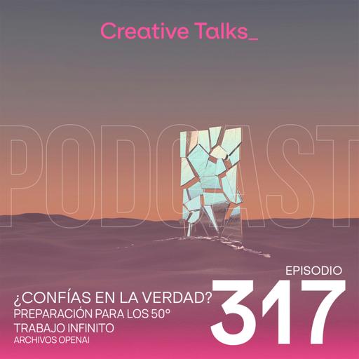 Temp. 11 Ep. 317 - ¿Confías en la verdad?