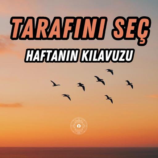 Haftanın Kılavuzu | Tarafını Seç