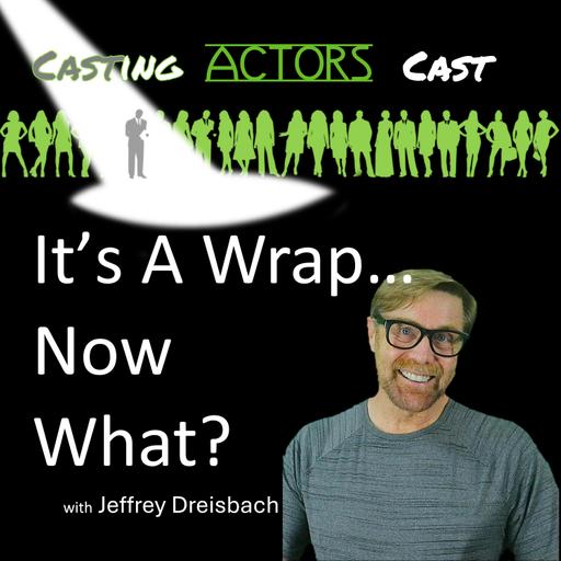 It's a Wrap...Now What?