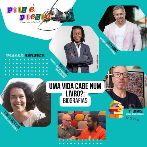 #347 Biografias são destaque no Pois é, Poesia