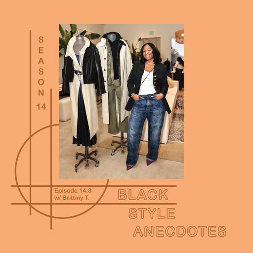 Style As Storytelling, The Best Accessory, and More w/ Brittiny Terry