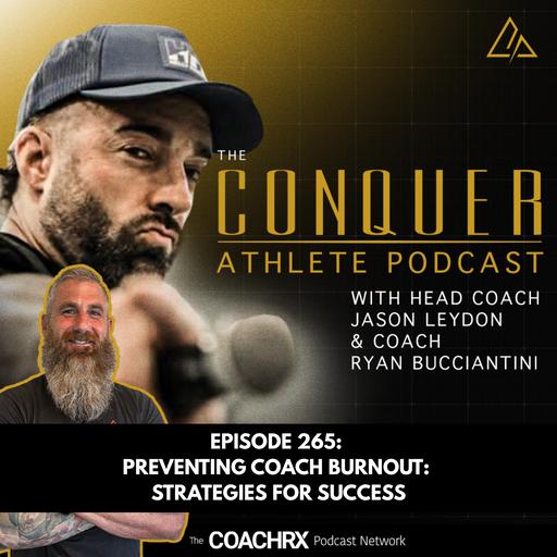 CAP 265 Preventing Coach Burnout: Strategies for Success | 3 July 2025