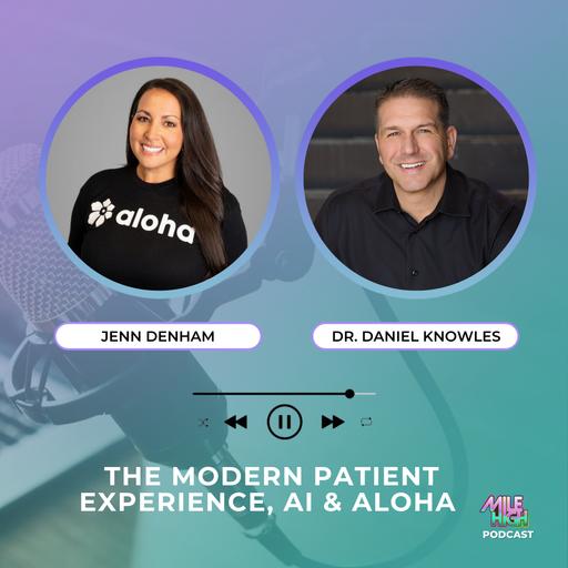 🎙️ The Modern Patient Experience, AI & Aloha – Jennifer Denham