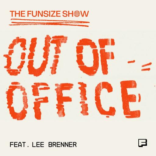 Playing Board Games with Lee Brenner, Funsize | Out of Office