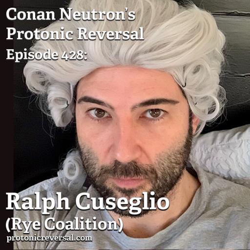 Ep428: Ralph Cuseglio (Rye Coalition)