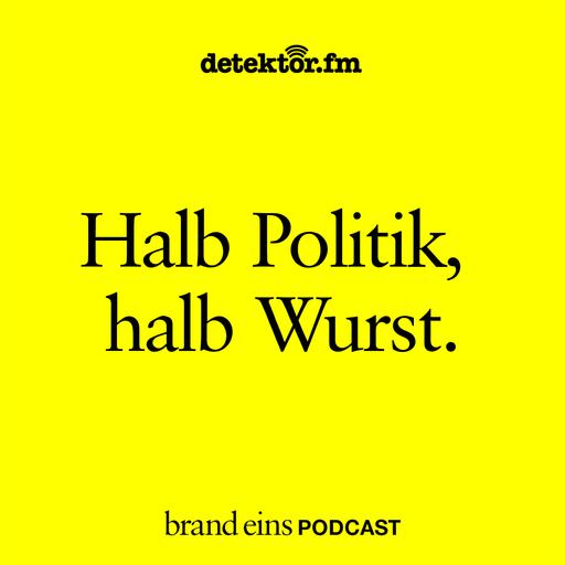 Heute Wurst, morgen Gesetze
