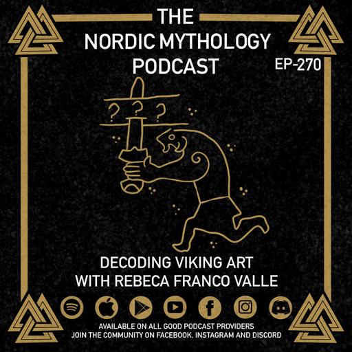 Ep 270 - Decoding Viking Art with Rebeca Franco Valle