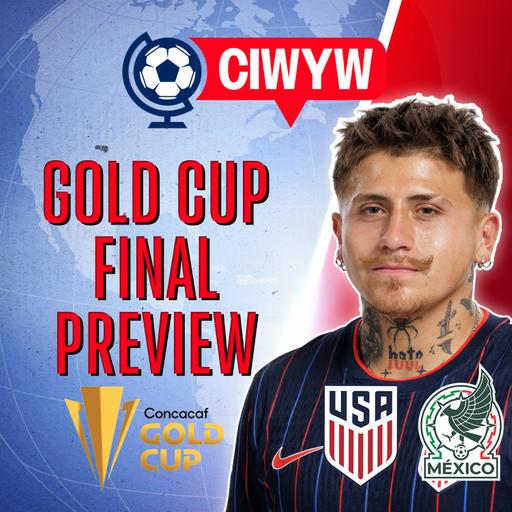 El Tri... we meet again! | USMNT vs. Mexico | Concacaf Gold Cup Final Preview & Predictions (Soccer 7/3)