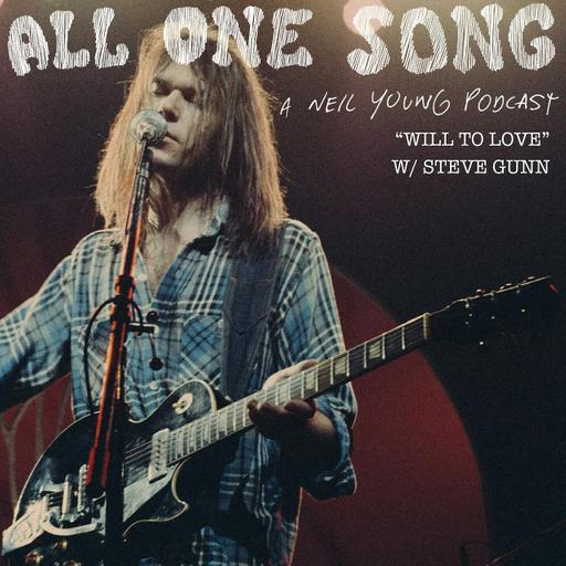 Podcast Preview: All One Song: A Neil Young Podcast with Steve Gunn