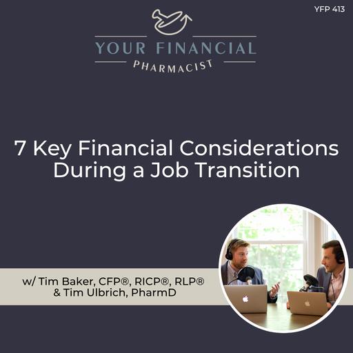 YFP 413: 7 Key Financial Considerations During a Job Transition