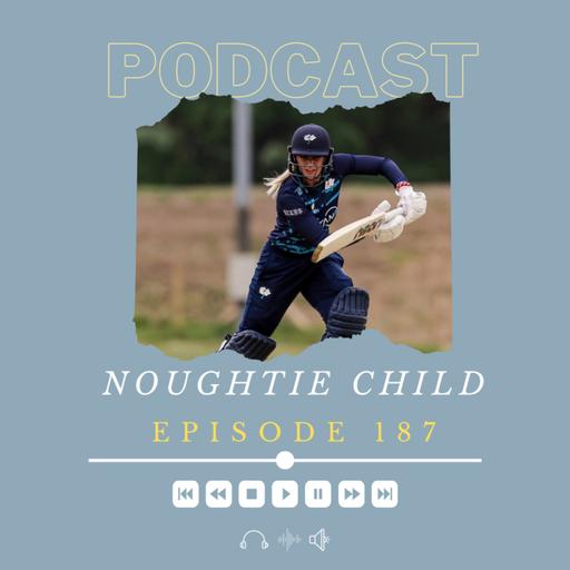 Episode 187: India Excel & Yorkshire to Finals Day ft Maddie Ward