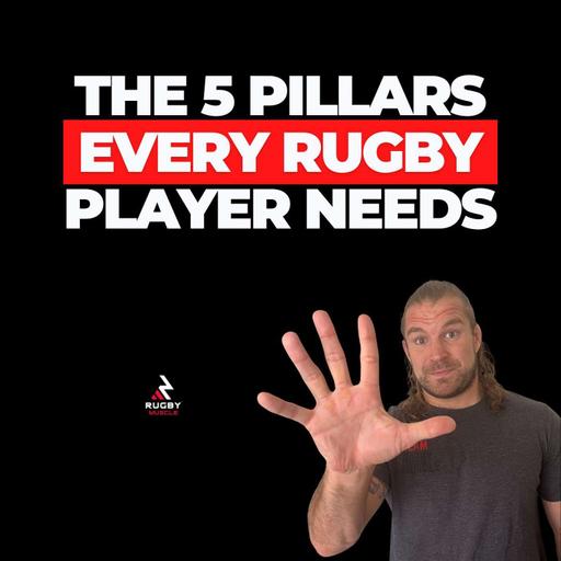 The 5 Pillars of Rugby Physical Preparation