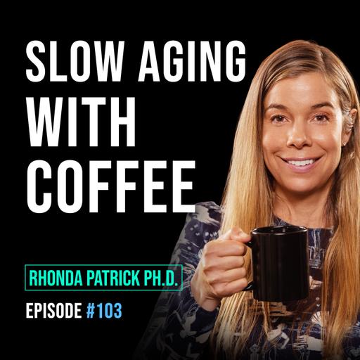 #103 A Deep Dive on Using Coffee For Health & Longevity (Full Guide & Research)