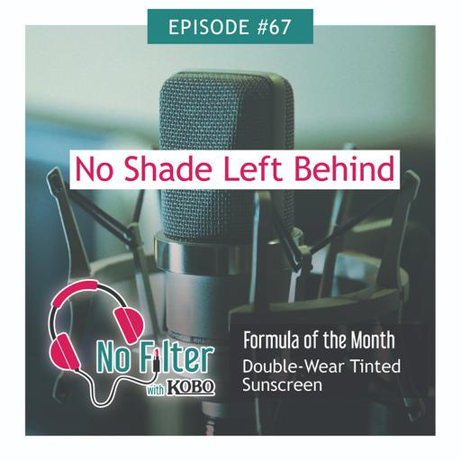 67. No Shade Left Behind