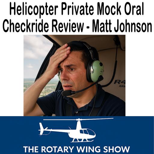 Helicopter Private Pilot Mock Oral: Max Trescott’s Checkride with Matt Johnson