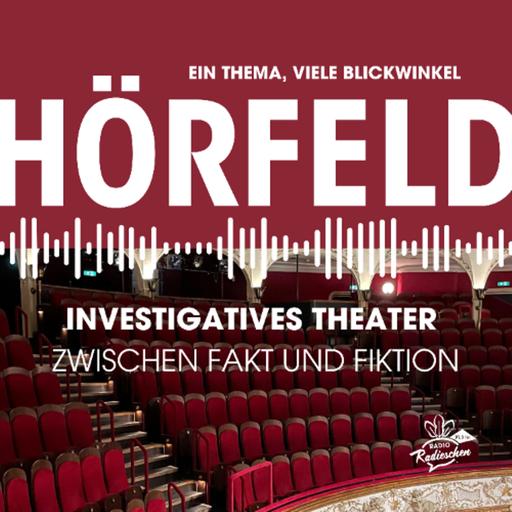 Investigatives Theater - zwischen Fakt und Fiktion