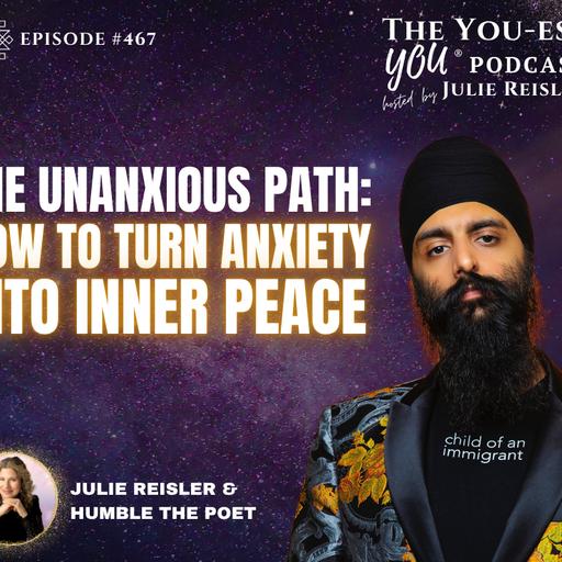 The Unanxious Path: How to Turn Anxiety Into Inner Peace