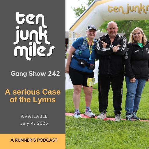 Gang Show 242 - A Serious Case of the The Lynns