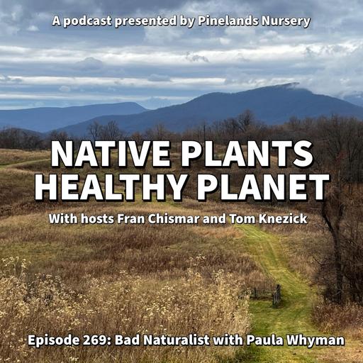 Bad Naturalist with Paula Whyman