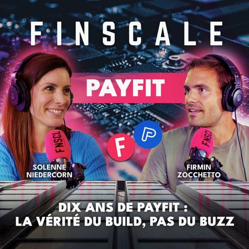 #299 - Firmin Zocchetto (PayFit) - Dix ans de PayFit : la vérité du build, pas du buzz