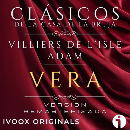 Vera, de Villiers de L’Isle Adam - Episodio exclusivo para mecenas
