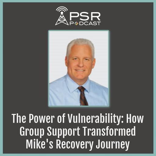 The Power of Vulnerability: How Group Support Transformed Mike's Recovery Journey