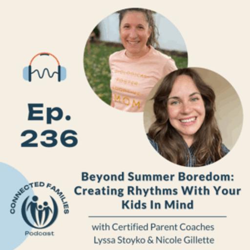 Beyond Summer Boredom: Creating Rhythms With Your Kids In Mind