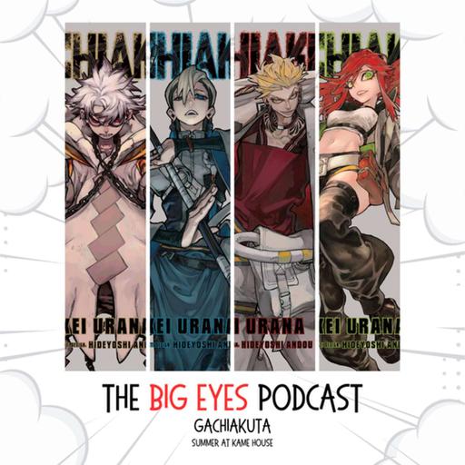 The Big Eyes Podcast - Gachiakuta Preview