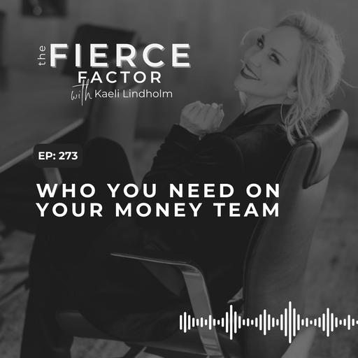 Episode 273: Who You Need on Your Money Team