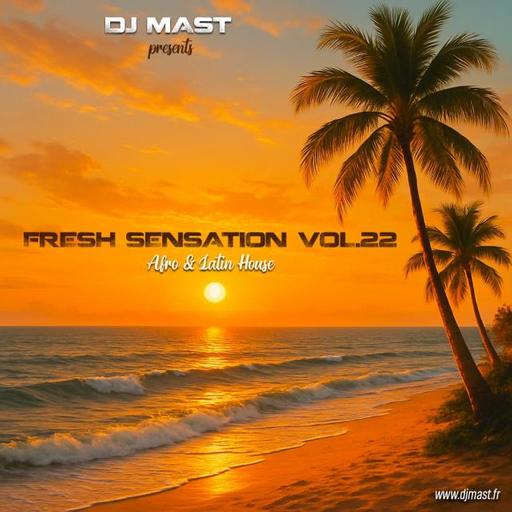 FRESH SENSATION 22 by DJ MAST (2025)