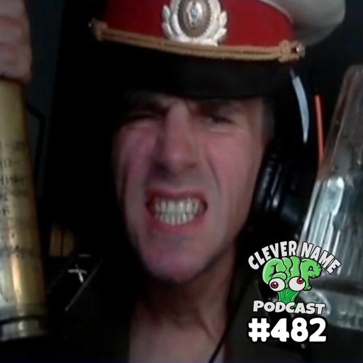 Return of Comrade - Clever Name Podcast #482