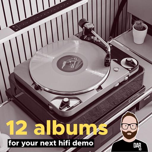#63 - 12 albums for your next hi-fi demo