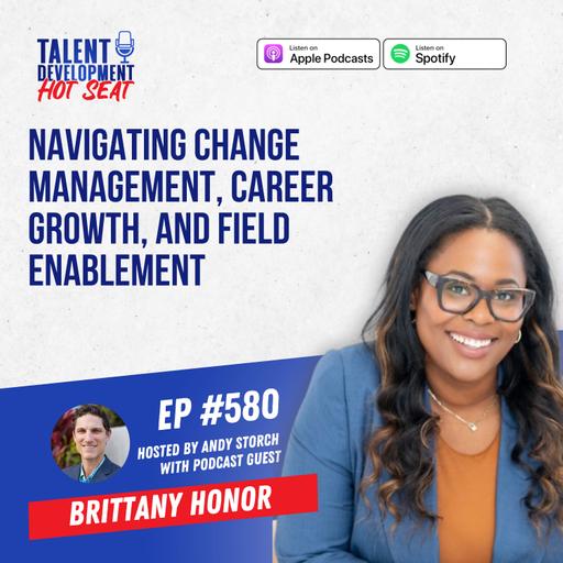 Navigating Change Management, Career Growth, and Field Enablement with Brittany Honor from Boston Scientific