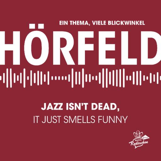 Jazz isn’t dead, it just smells funny
