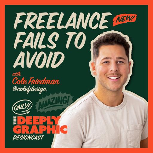 Freelance Fails to Avoid - Cole Friedman