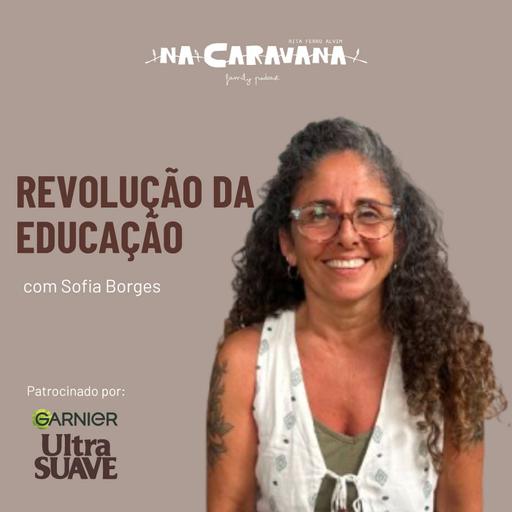 Sofia Borges | N'A Caravana #301