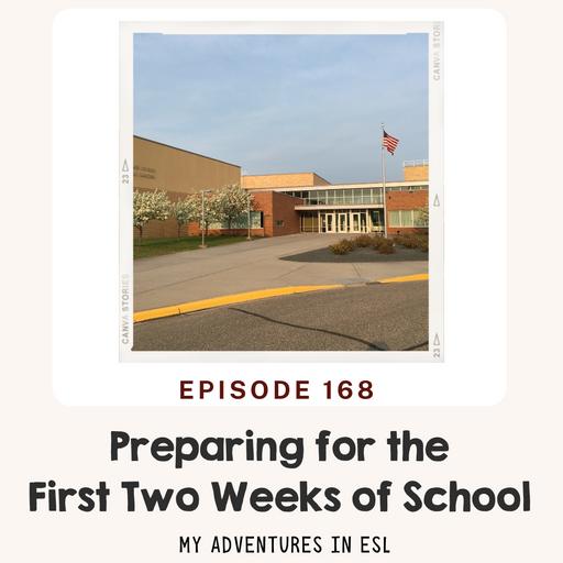 Ep. 168 First Two Weeks of School