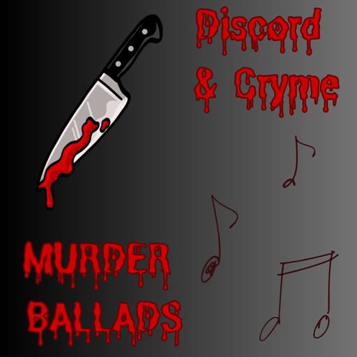 Bonus: Discord and Cryme - Murder Ballads