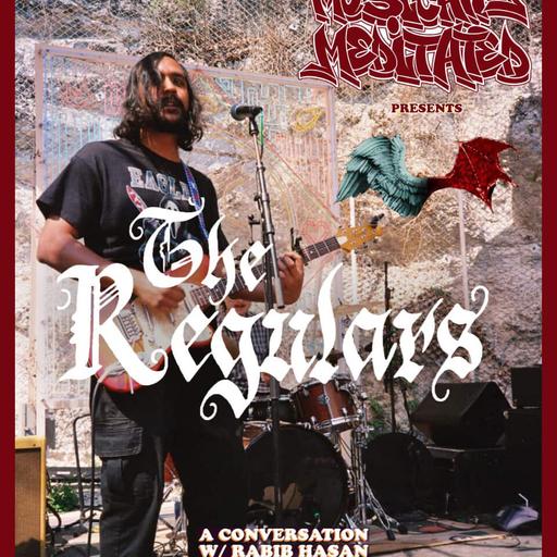 The Regulars w/ Rabib Hasan - Ep 279
